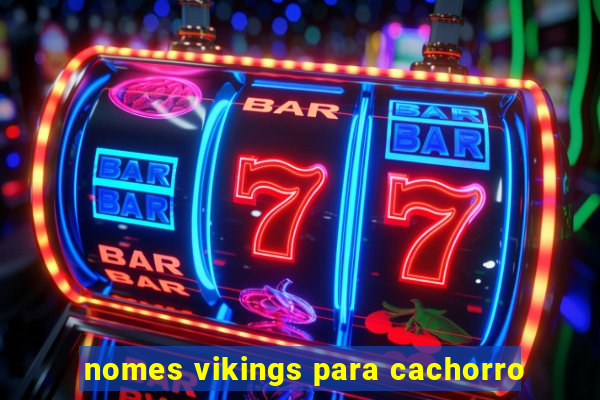 nomes vikings para cachorro